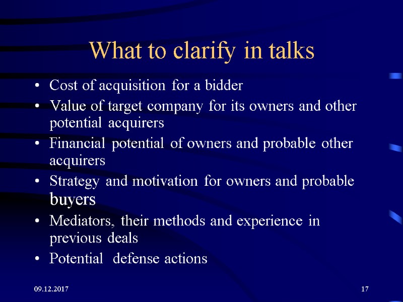 09.12.2017 17 What to clarify in talks Cost of acquisition for a bidder 09.12.2017 17 What to clarify in talks Cost of acquisition for a bidder